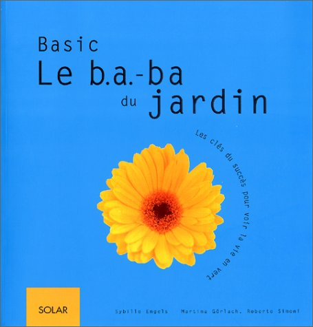 Basic, le B.A.Ba du jardin