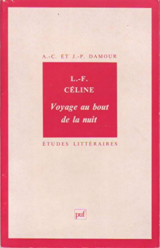 Louis-Ferdinand Céline : Voyage au bout de la nuit