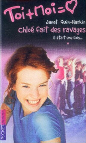 Il était une fois. Vol. 1. Chloé fait des ravages