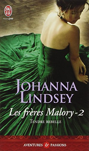 Les frères Malory. Vol. 2. Tendre rebelle