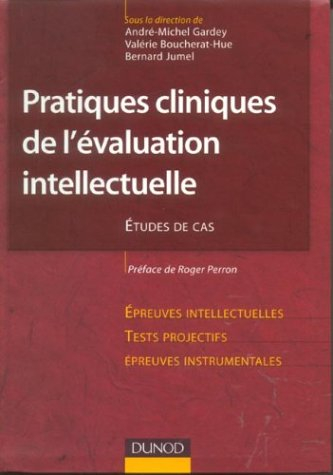 Pratiques cliniques de l'évaluation intellectuelle : études de cas : épreuves intellectuelles, tests