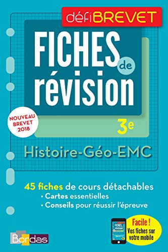 Histoire géo, EMC, 3e : fiches de révision : nouveau brevet 2018