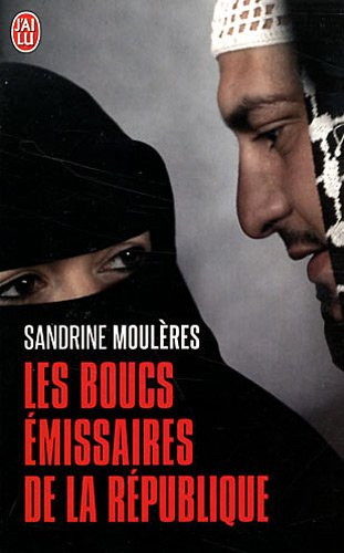 Les boucs émissaires de la République : moi, Sandrine, ma vie, mon histoire, ma vérité