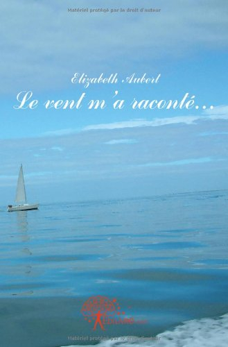 le vent m'a raconté...