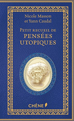 Petit recueil de pensées utopiques