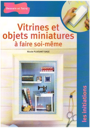 Vitrines et objets miniatures à faire soi-même