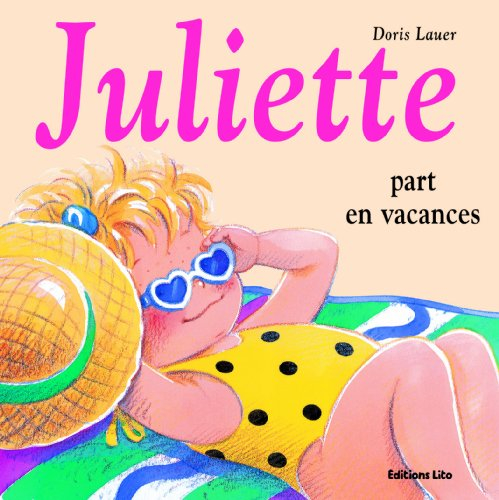 Juliette part en vacances