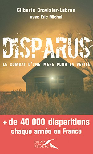 Disparus : le combat d'une mère pour la vérité