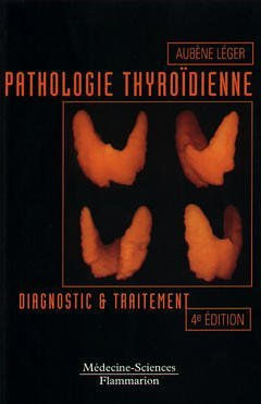 Pathologie thyroïdienne : diagnostic et traitement