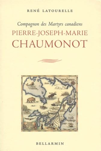 Pierre-Joseph-Marie Chaumonot. Compagnons Des Martyrs Canadiens