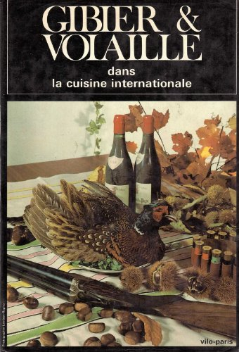 Gibier et volaille dans la cuisine internationale