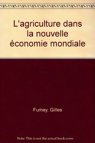 L'agriculture dans la nouvelle économie mondiale