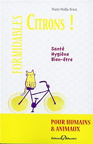 Formidables citrons : pour humains et animaux