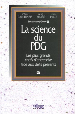 La science du PDG : les plus grands chefs d'entreprise face aux défis présents