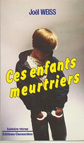 Ces enfants meurtriers