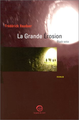 La grande érosion : (black sotie)