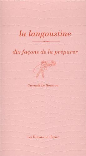 La langoustine : dix façons de la préparer