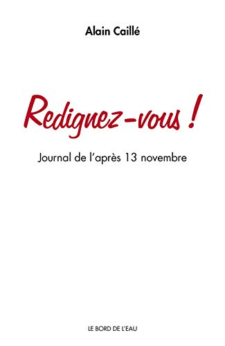 Redignez-vous : journal de l'après 13 novembre