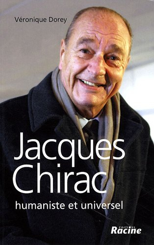 Jacques Chirac : humaniste et universel