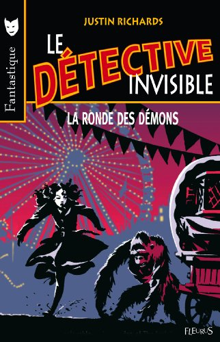 Le détective invisible. Vol. 5. La ronde des démons