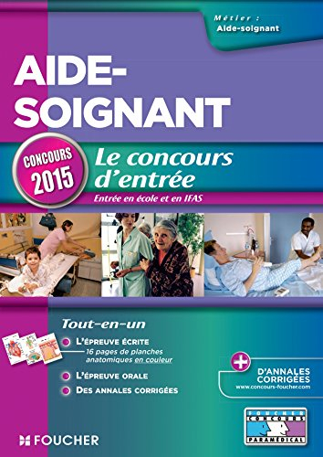 Aide-soignant : le concours d'entrée, entrée en école et en IFAS : concours 2015
