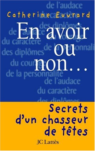 En avoir ou non : secrets d'un chasseur de têtes