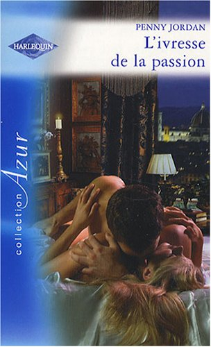 L'ivresse de la passion