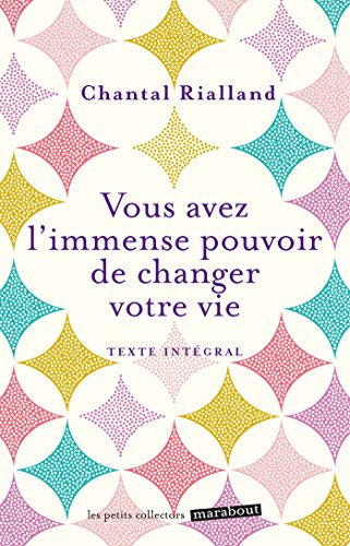 Vous avez l'immense pouvoir de changer votre vie