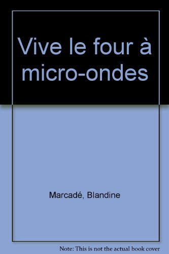 Vive le four à micro-ondes