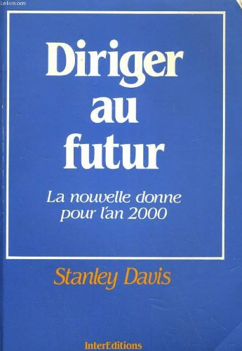 Diriger au futur : la nouvelle donne pour l'an 2000