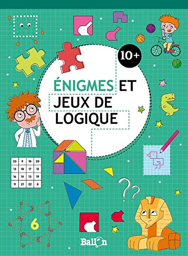 Énigmes et jeux de logique: 10+