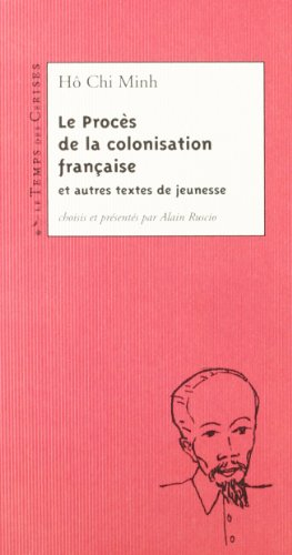 Le procès de la colonisation française : et autres textes de jeunesse