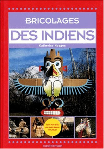 Bricolages des Indiens