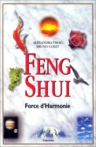Feng shui, force d'harmonie