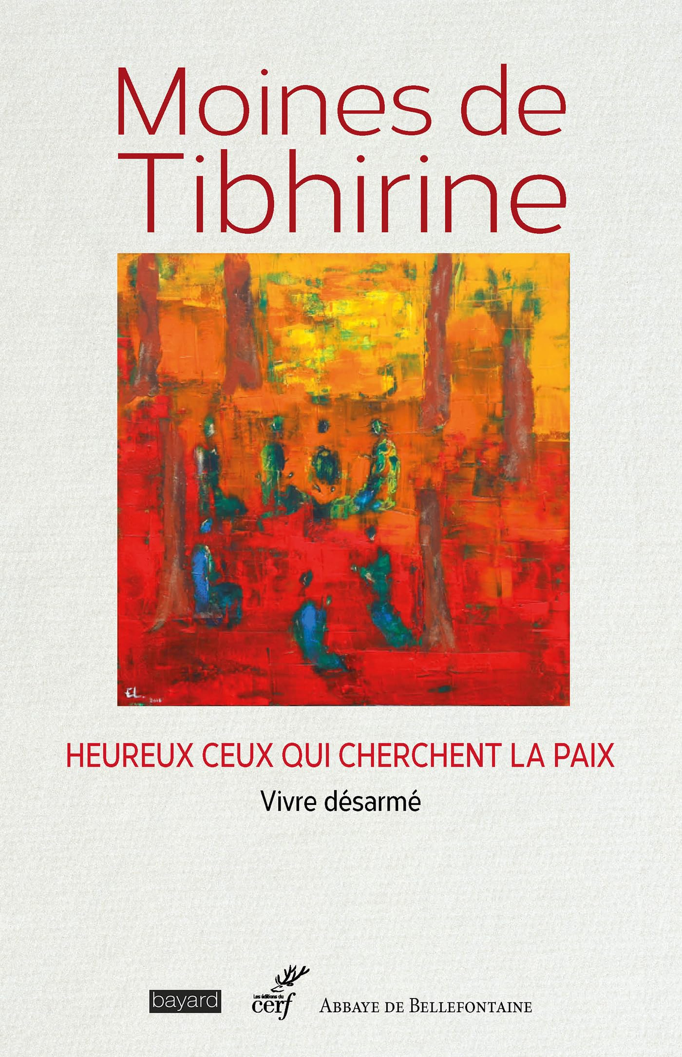 Les écrits de Tibhirine. Vol. 6. Moines de Tibhirine : heureux ceux qui cherchent la paix : vivre dé