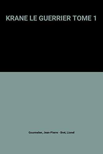 krane le guerrier tome 1