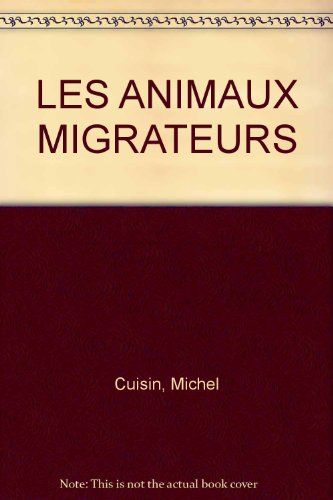 La Vie secrète des animaux : les animaux migrateurs