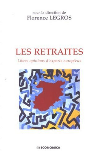 Les retraites : libres opinions d'experts européens