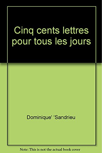 cinq cents lettres pour tous les jours