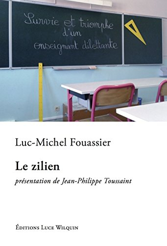 Le zilien : ou survie et triomphe d'un enseignant dilettante