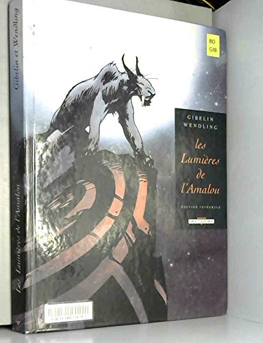 Les lumières de l'Amalou : l'intégrale