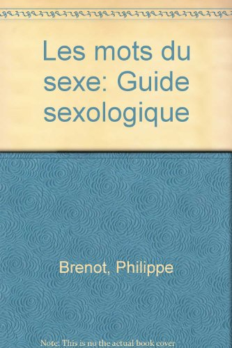 Les mots du sexe : guide sexologique