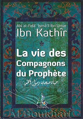 LA VIE DES COMPAGNONS DU PROPHÈTE