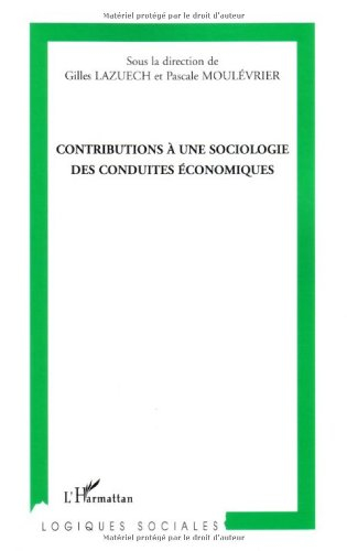 Contributions à une sociologie des conduites économiques