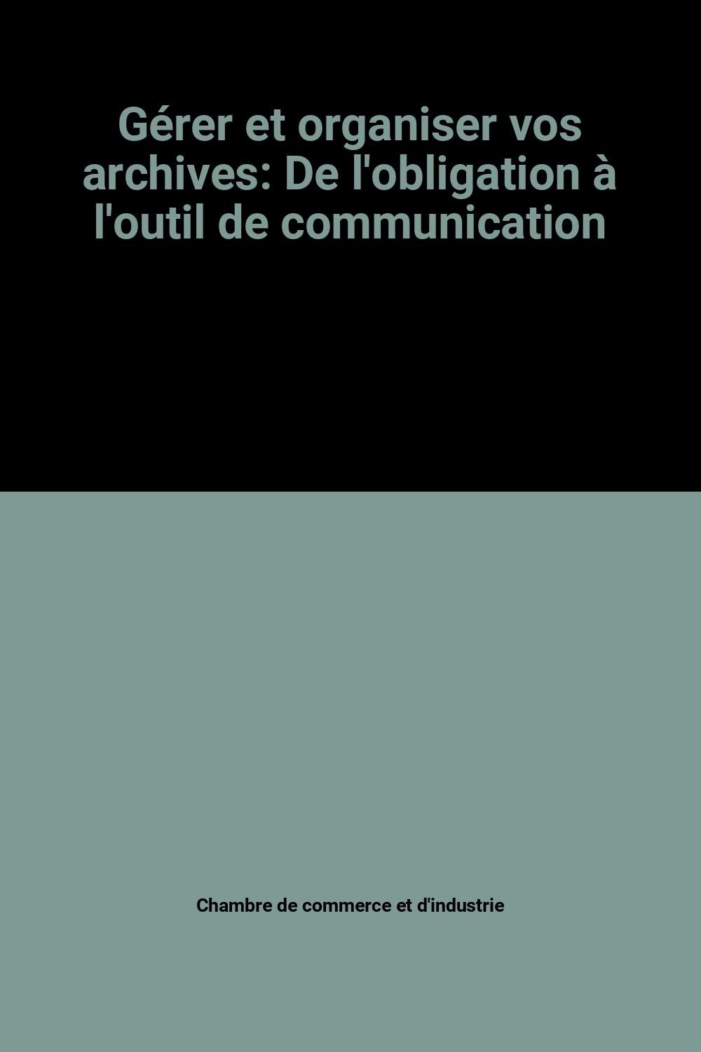 Gérer et organiser vos archives