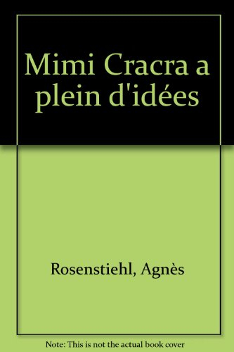 Mimi Cracra a plein d'idées