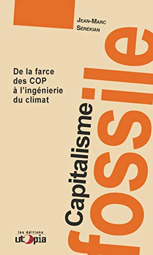 Capitalisme fossile : de la farce des COP à l'ingénierie du climat
