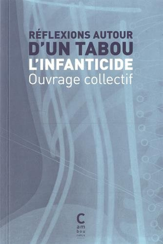 Réflexions autour d'un tabou : l'infanticide