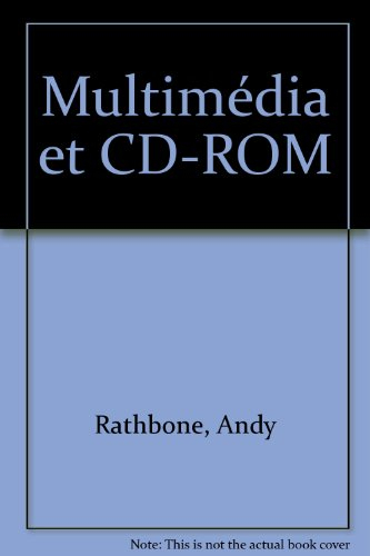 Multimédia et CD-Rom pour les nuls