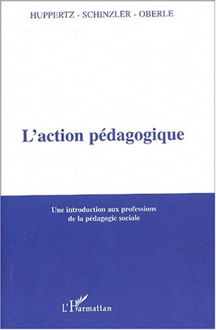 L'action pédagogique : une introduction aux professions de la pédagogie sociale